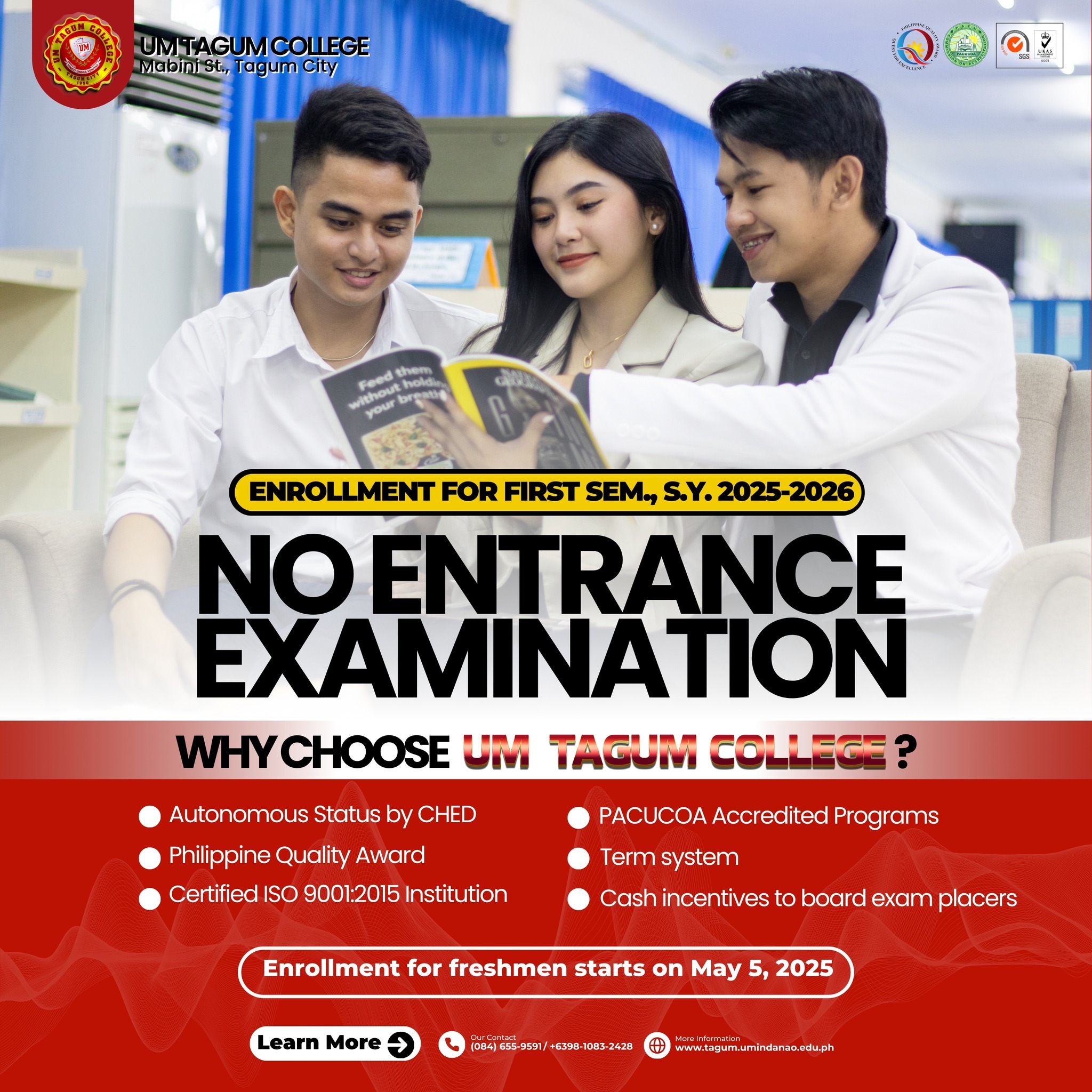 UM Tagum College does NOT require an entrance examination